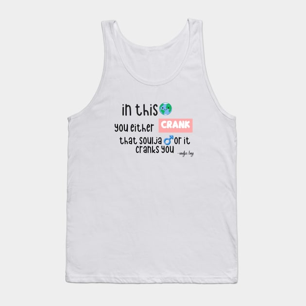 soulja boy quote Tank Top by morgananjos